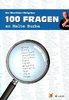Malte Burba - 100 Fragen an Malte Burba
