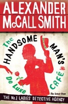 Alexander McCall Smith, Alexander McCall Smith - The Handsome Man's De Luxe Cafe