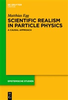 Matthias Egg - Scientific Realism in Particle Physics