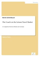 Martin Schiefelbusch - The Coach on the Leisure Travel Market