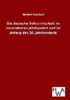Werner Sombart - Die deutsche Volkswirtschaft im neunzehnten Jahrhundert und im Anfang des 20. Jahrhunderts