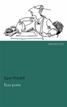 Egon Friedell - Ecce poeta