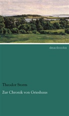 Theodor Storm - Zur Chronik von Grieshuus