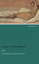Leopold Ritter von Sacher-Masoch, Leopold von Sacher-Masoch - Lola