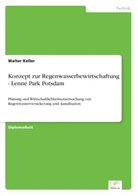 Walter Keller - Konzept zur Regenwasserbewirtschaftung - Lenné Park Potsdam
