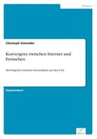 Christoph Schneider - Konvergenz zwischen Internet und Fernsehen