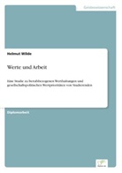 Helmut Wilde - Werte und Arbeit