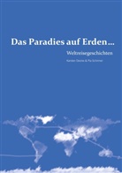 Karste Deicke, Karsten Deicke, Pia Schirmer - Das Paradies auf Erden...