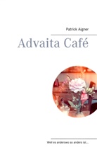 Patrick Aigner - Advaita Café