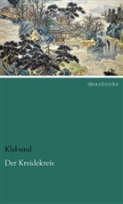 Klabund - Der Kreidekreis