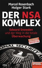 Rosenbac, Marce Rosenbach, Marcel Rosenbach, Stark, Holger Stark - Der NSA-Komplex