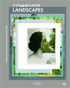 Andrea Hansen, Charles Waldheim - Composite Landscapes