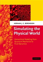 Herman Berendsen, Herman J. C. Berendsen, Herman J. C. (Rijksuniversiteit Groning Berendsen, Herman J. C. (Rijksuniversiteit Groningen Berendsen - Simulating the Physical World