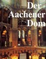 Walter Maas, Pit Siebigs - Der Aachener Dom