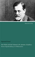 Sigmund Freud - Der Wahn und die Träume in W. Jensens "Gradiva"