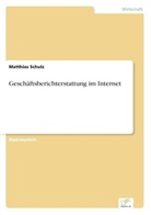 Matthias Schulz - Geschäftsberichterstattung im Internet