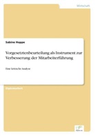 Sabine Hoppe - Vorgesetztenbeurteilung als Instrument zur Verbesserung der Mitarbeiterf&uuml;hrung