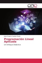 Jorge Gregorio Cupaban Rueda - Programación Lineal Aplicada