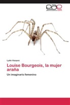 Lydia Vázquez - Louise Bourgeois, la mujer araña