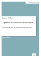 Susanne Behling - Aspekte von Geschwister-Beziehungen