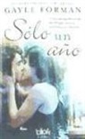 Gayle Forman - Sólo un año