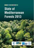 Food and Agriculture Organization of the, Food and Agriculture Organization of the United Na, Food and Agriculture Organization (Fao) - State of Mediterranean Forests 2013