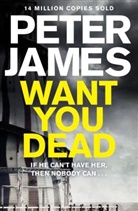 Peter James - Want You Dead