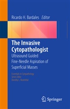 Ricardo H. Bardales, Ricard H Bardales, Ricardo H Bardales - The Invasive Cytopathologist