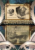 Andreas Dresen - Wilhelmstadt, Die Abenteuer der Johanne deJonker - Die Maschinen des Saladin Sansibar