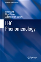 Einan Gardi, Nige Glover, Nigel Glover, Aidan Robson - LHC Phenomenology