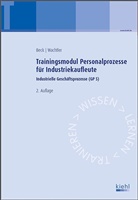 Bec, Karste Beck, Karsten Beck, Wachtler, Michael Wachtler - Trainingsmodule für Industriekaufleute, Industrielle Geschäftsprozesse - 5: Trainigsmodul Personalprozesse für Industriekaufleute