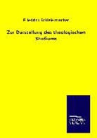 Friedrich Schleiermacher - Zur Darstellung des theologischen Studiums
