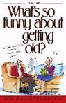 Ed Fischer, Ed/ Noland Fischer, Fischer Ed, Jane Thomas Noland, Jane Thomas Noland - What's So Funny About Getting Old