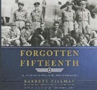 Barrett Tillman, Robertson Dean - Forgotten Fifteenth: The Daring Airmen Who Crippled Hitler's War Machine (Hörbuch)