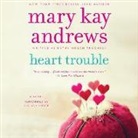 Mary Kay Andrews, Hillary Huber - Heart Trouble (Hörbuch)