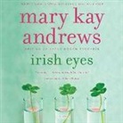 Mary Kay Andrews, Hillary Huber - Irish Eyes (Hörbuch)