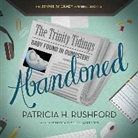 Patricia H. Rushford, Rebecca Gibel - Abandoned (Hörbuch)