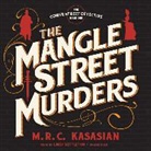 M. R. C. Kasasian, Lindy Nettleton - The Mangle Street Murders (Hörbuch)