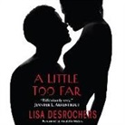 Lisa Desrochers, Anadelle Waters - A Little Too Far (Audio book)