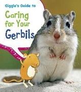 Isabel Thomas, Rick Peterson, Rick Charles Peterson - Giggle's Guide to Caring for Your Gerbils