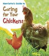 Isabel Thomas, Rick Peterson, Rick Charles Peterson - Henrietta's Guide to Caring for Your Chickens