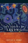 David F. Ford - The Drama of Living