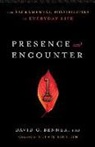 David G Benner, David G. Benner, David G. PhD Benner, David G./ Rohr Benner, Phd David G Benner, Richard Rohr - Presence and Encounter