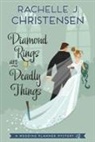 Rachelle J. Christensen - Diamond Rings Are Deadly Things