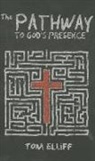 Thomas D. Elliff, Tom Elliff - The Pathway to God's Presence