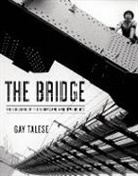 Gay Talese - The Bridge