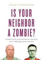 Jeremy Stangroom - Is Your Neighbor a Zombie?