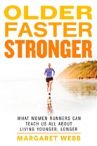 Margaret Webb - Older, Faster, Stronger