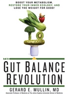 Gerard Mullin, Gerard E Mullin, Gerard E. Mullin - The Gut Balance Revolution