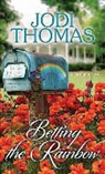 Jodi Thomas - Betting the Rainbow